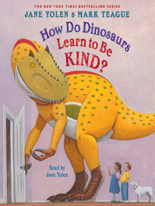 Title details for How Do Dinosaurs Learn to Be Kind? by Jane Yolen - Available